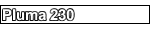 PLUMA 230